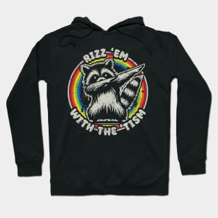 Autism Funny Rizz Em With The Tism Meme Autistic Raccoon Hoodie